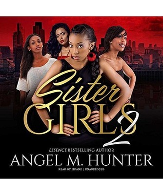 Sister Girls 2, Angel M. Hunter
