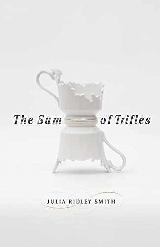 The Sum of Trifles (Crux: The Georgia - Paperback, by Smith Julia Ridley - Good