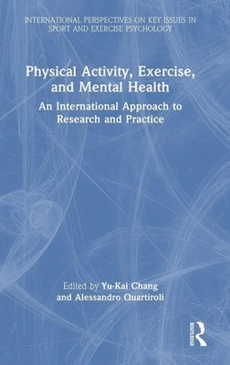 Physical Activity, Exercise, and Mental Health | Yu-Kai Chang (u. a.) | Buch