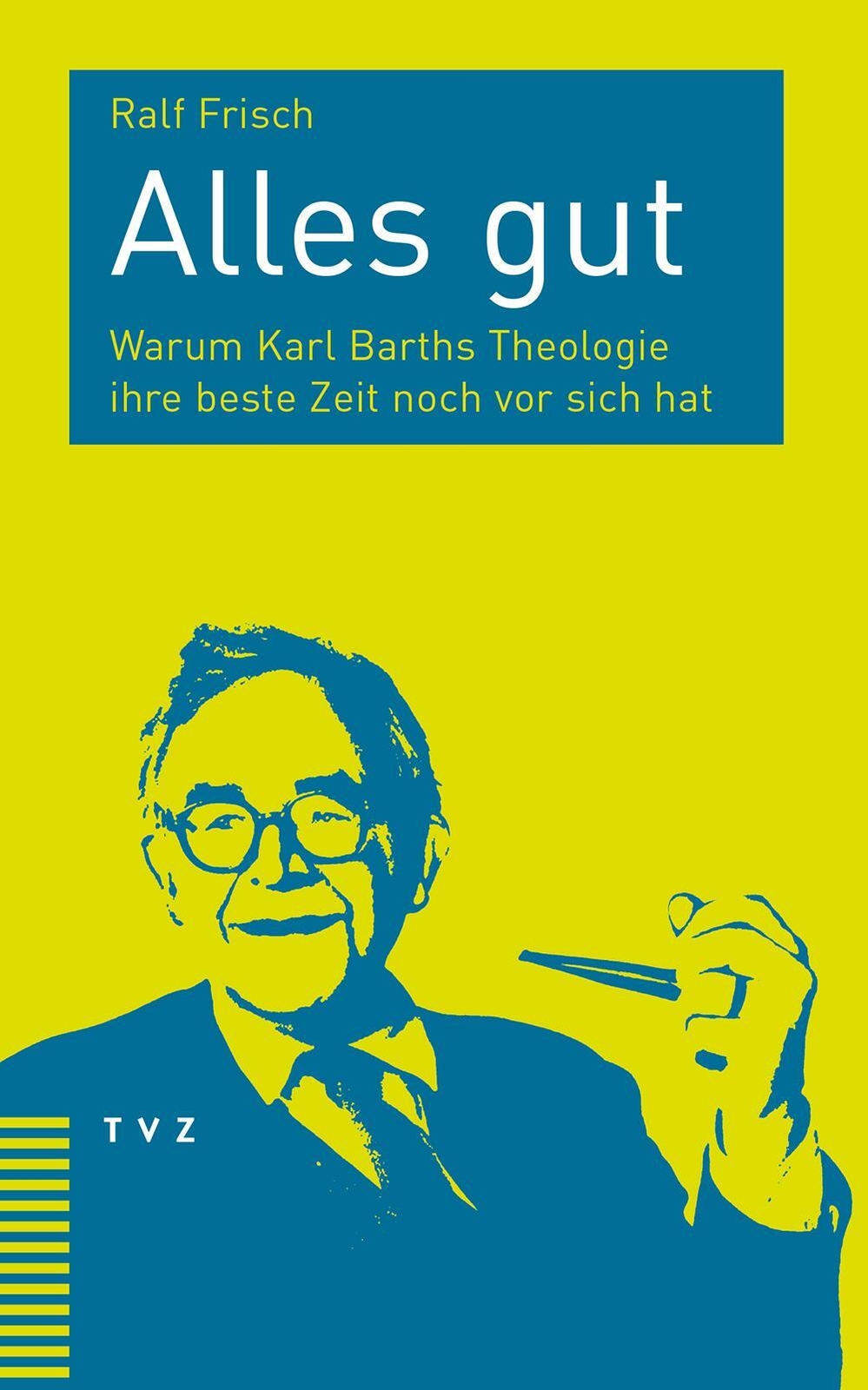 Thumbnail - Alles Gut Warum Karl Barths Theologie Ihre Beste Zeit Noch Vor Sich