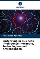 Muhammad Asif Khan | EinfüHrung In Business Intelligence: Konzepte,...