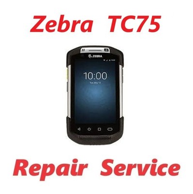 Zebra TC75 Repair Service - LCD Display Digitizer Touch Screen Reset Update OS
