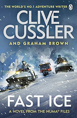 Fast Ice: Numa Files #18 (The NUMA Files, 18),Clive Cussler,Graham Brown