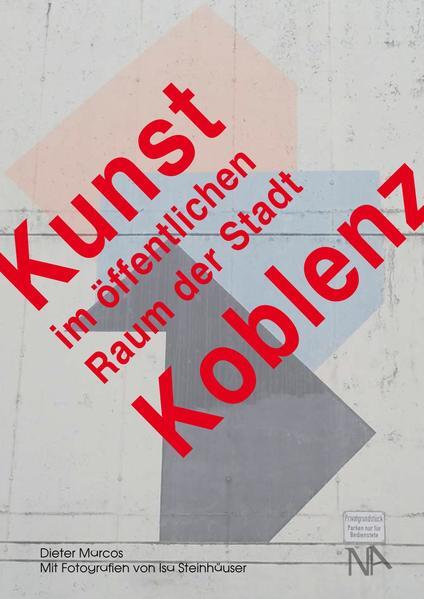 Thumbnail - Kunst Öffentlichen Raum Der Stadt Koblenz | Dieter Marcos | 2021 |