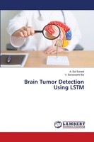A. Sai Suneel (U. A.) | Brain Tumor Detection Using Lstm | Taschenbuch (2025)