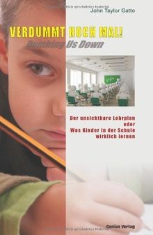 Verdummt noch mal! Dumbing us down: Der unsichtbare... | Buch | Zustand sehr gut
