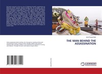 The Man Behind The Assassination Amit Prasad Rath
