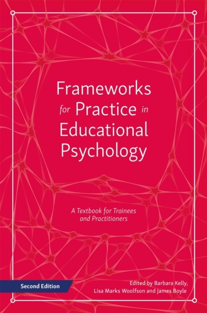 Frameworks for Practice in Educational Psychology, Second Edition by B01