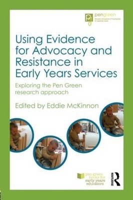Using Evidence for Advocacy and Resistance in Early ...