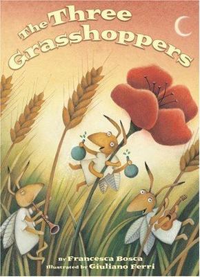The Three Grasshoppers by Bosca, Francesca