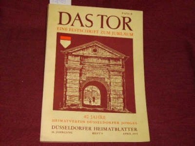 Diverse:Das Tor. Eine Festschrift zum Jubiläum.  40 Jahre Heimatverein Düsseldor