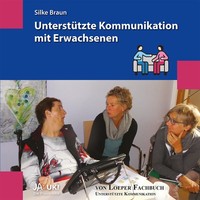 UnterstüTzte Kommunikation Mit Erwachsenen ~ Silke Braun ~ 9783860592519