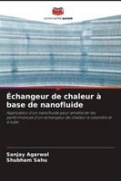 ÉChangeur De Chaleur à Base De Nanofluide Sanjay Agarwal