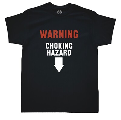 Warning Choking Hazard Funny Men s T-Shirt - Black - Gift - Crew