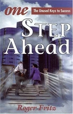 One Step Ahead : The Unused Keys to Success Paperback Roger Fritz