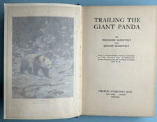 1929 Trailing The Giant Panda Hunting Teddy Roosevelt Hardcover 1st Edition 278p