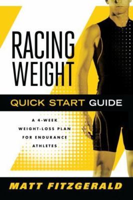 Racing Weight Quick Start Guide: A 4-Week Weight