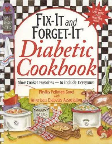 Fix-It and Forget-It Diabetic Cookbook: Slow-Cooker Favorites to Include - GOOD