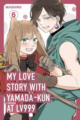 My Love Story with Yamada-kun at Lv999 Volume 6 | Mashiro | Taschenbuch | 2026