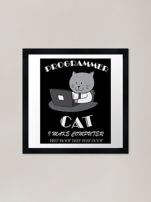 Programmer Cat I Make Computer BEEP Framed Wall Art Poster Canvas Print Picture