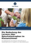 Die Bedeutung Des Lernens üBer Naturkatastrophen Im Klassenzimmer | ÁLvarez