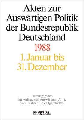 Andreas Wirsching (u. a.) | Akten zur Auswärtigen Politik der Bundesrepublik...