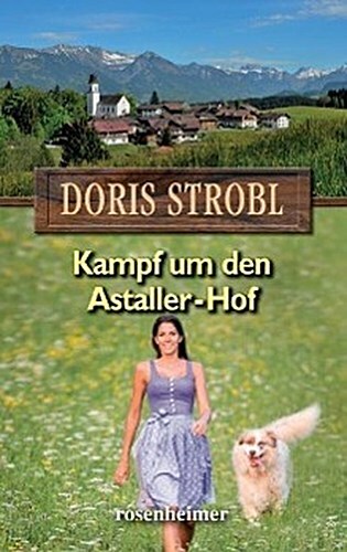 Thumbnail - Kampf Um Den Astaller-hof, Doris Strobl