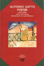Poesie (1929-1969) - Alfonso Gatto (Arnoldo Mondadori Editore) [1972]
