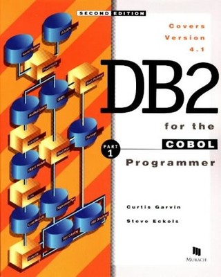 Murach's DB2 for the COBOL Programmer: Essential SQL Database Programming Gu...