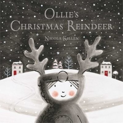 Ollie's Christmas Reindeer Hardcover Nicola Killen