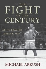 Michael Arkush The Fight of the Century (Paperback)