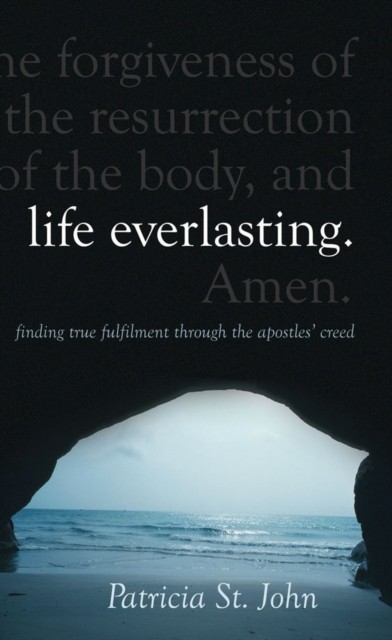 Life Everlasting by Patricia St. John (Hardback Book)