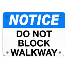 Aluminum Horizontal Metal Sign Notice Do Not Block Walkway Traffic Road