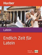 Friedrich Maier Endlich Zeit für Latein