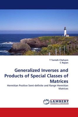 T. Tamizh Chelvam (u. a.) | Generalized Inverses and Products of Special...