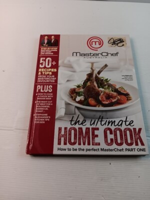 The Ultimate Home Cook Part One by MasterChef Australia Hardcover 50+ Recipes