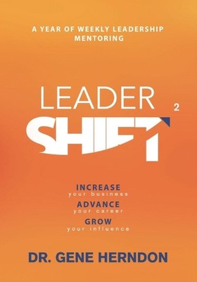 LeaderSHIFT: A Year of Leadership Gold Volume 2 by Gene Herndon (English) Paperb