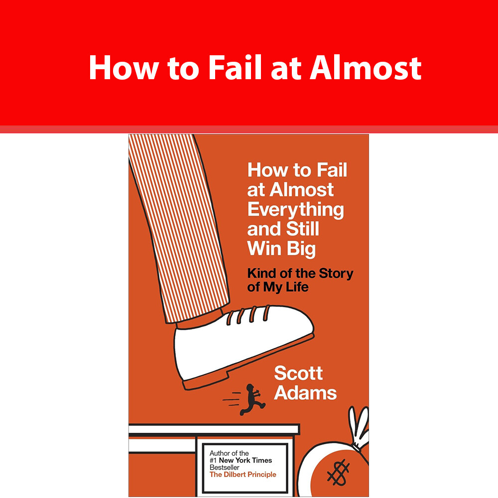 How to Fail at Almost Everything and Still Win Big by Scott Adams Paperback NEW