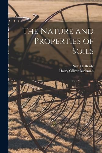 Harry Oliver Buckman Nyle C Brady The Nature and Properties of Soils (Poche) - Picture 1 of 1