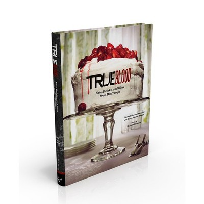 True Blood: Eats, Drinks, and Bites from Bon Temps - hardcover Sobol, Gianna...