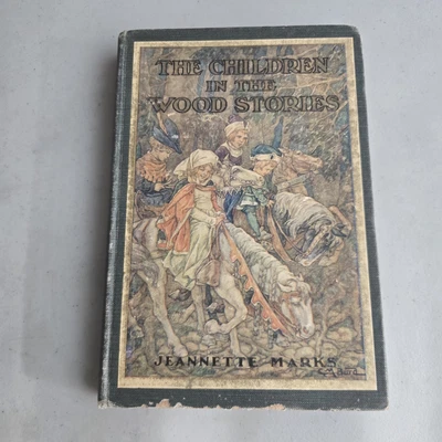 Antique 1919 The Children in the Wood Stories by Jeannette Marks HC Illustrated - Image 1 of 4