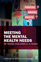 Meeting The Mental Health Needs Of Young Children 0-5 Years | Potter (U. A.)