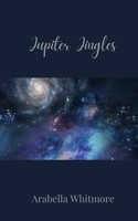 Arabella Whitmore | Jupiter Jingles | Taschenbuch | Englisch (2025)