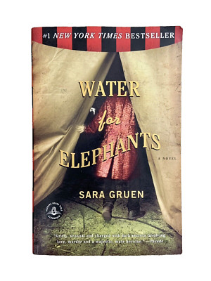 WATER FOR ELEPHANTS: A Novel by Sara Gruen Algonquin Books 2007 VERY GOOD
