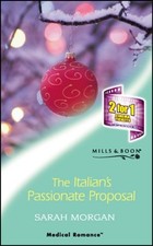 The Italian's Passionate Proposal (Medical Romance) by Morgan, Sarah