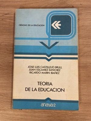 Teoría de la educación José Luis Castillejo Brull, Juan Escámez Sánchez, Ricardo