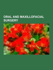 Oral and maxillofacial surgery Source