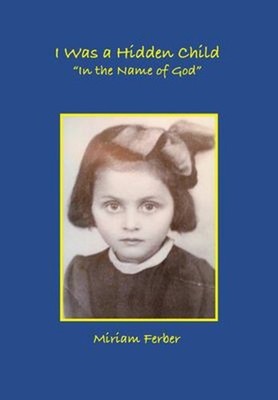 I Was a Hidden Child Paperback Miriam Ferber