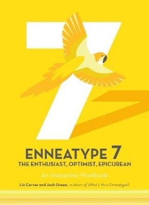 Liz Carver Josh Gre Enneatype 7: The Enthusiast, Optimist, Epicure (Taschenbuch)