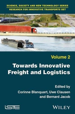 Towards Innovative Freight and Logistics by Corinne Blanquart (English) Hardcove